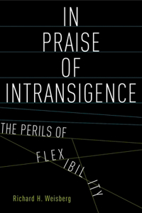 In Praise of Intransigence