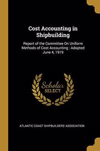 Cost Accounting in Shipbuilding