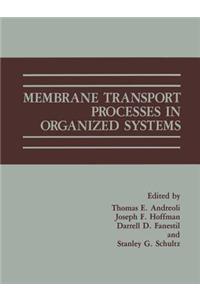 Membrane Transport Processes in Organized Systems