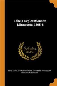 Pike's Explorations in Minnesota, 1805-6