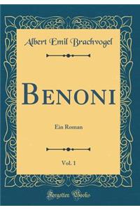 Benoni, Vol. 1: Ein Roman (Classic Reprint)