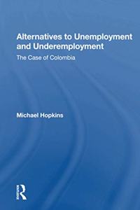 Alternatives To Unemployment And Underemployment
