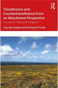 Transference and Countertransference from an Attachment Perspective