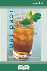 Iced Tea (16pt Large Print Edition)