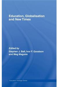 Education, Globalisation and New Times