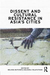 Dissent and Cultural Resistance in Asia's Cities