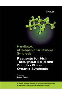 Reagents for High-Throughput Solid-Phase and Solution-Phase Organic Synthesis