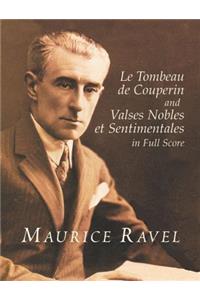 Le Tombeau de Couperin and Valses Nobles Et Sentimentales in Full Score