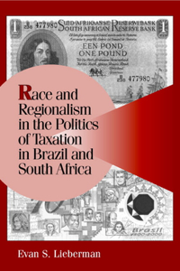 Race and Regionalism in the Politics of Taxation in Brazil and South Africa