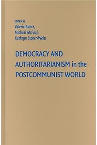 Democracy and Authoritarianism in the Postcommunist World