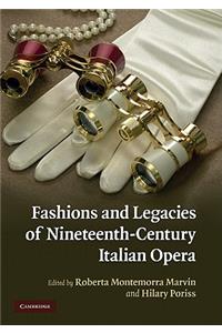 Fashions and Legacies of Nineteenth-Century Italian Opera