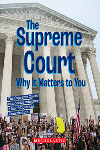 Supreme Court: Why It Matters to You (a True Book: Why It Matters)