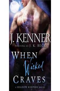When Wicked Craves