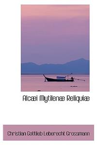 Alcabi Mytilenab Reliquiab