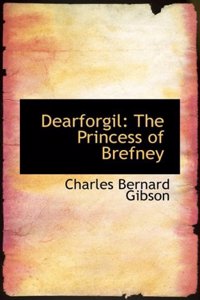 Dearforgil: The Princess of Brefney