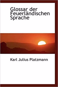 Glossar Der Feuerlandischen Sprache