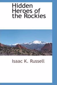 Hidden Heroes of the Rockies