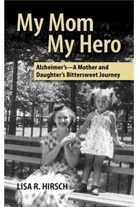 My Mom My Hero