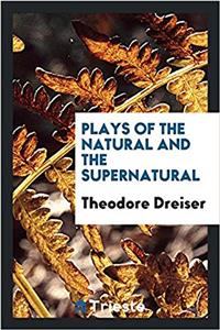 Plays of the Natural and the Supernatural