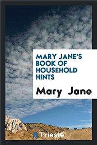 Mary Jane's Book of Household Hints