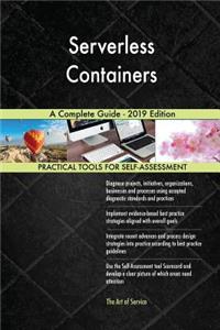 Serverless Containers A Complete Guide - 2019 Edition