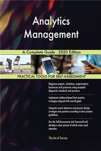 Analytics Management A Complete Guide - 2020 Edition