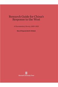 Research Guide for China's Response to the West: A Documentary Survey, 1839-1923