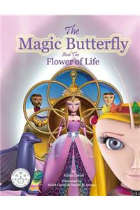 The Magic Butterfly and The Flower of Life