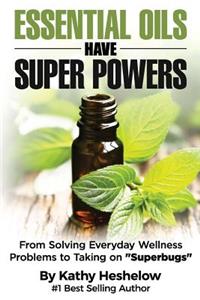Essential Oils Have Super Powers