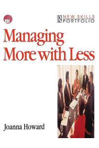 Managing More with Less