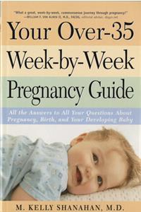 Your Over-35 Week-By-Week Pregnancy Guide