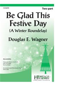 Be Glad This Festive Day