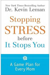 Stopping Stress Before It Stops You
