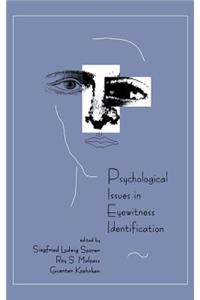 Psychological Issues in Eyewitness Identification