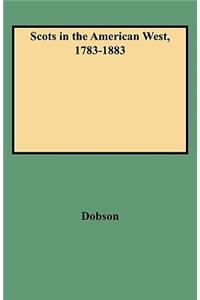 Scots in the American West, 1783-1883