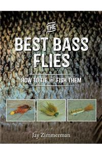 The Best Bass Flies: How to Tie and Fish Them