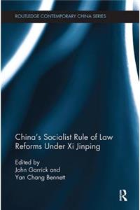 China's Socialist Rule of Law Reforms Under XI Jinping