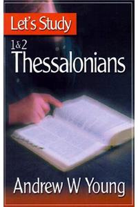 Let's Study 1 & 2 Thessalonians