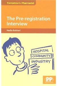 The Pre-Registration Interview: Preparation for the Application Process