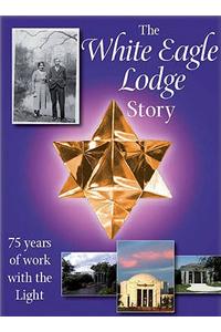 The White Eagle Lodge Story
