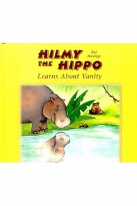 Hilmy the Hippo Learns About Vanity