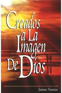 Creados a la Imagen de Dios