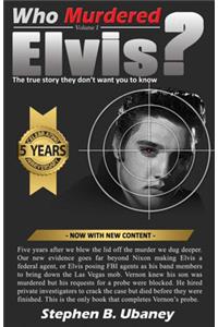 Who Murdered Elvis? 5th anniversary edition