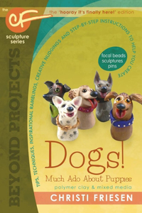 Dogs! Much ADO about Puppies