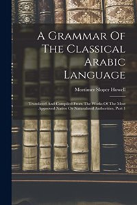 Grammar Of The Classical Arabic Language