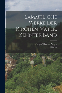 Sämmtliche Werke der Kirchen-Väter, Zehnter Band