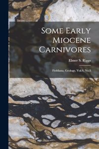 Some Early Miocene Carnivores