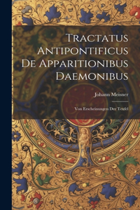 Tractatus Antipontificus De Apparitionibus Daemonibus