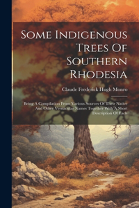 Some Indigenous Trees Of Southern Rhodesia