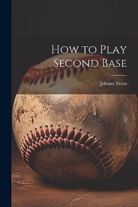 How to Play Second Base